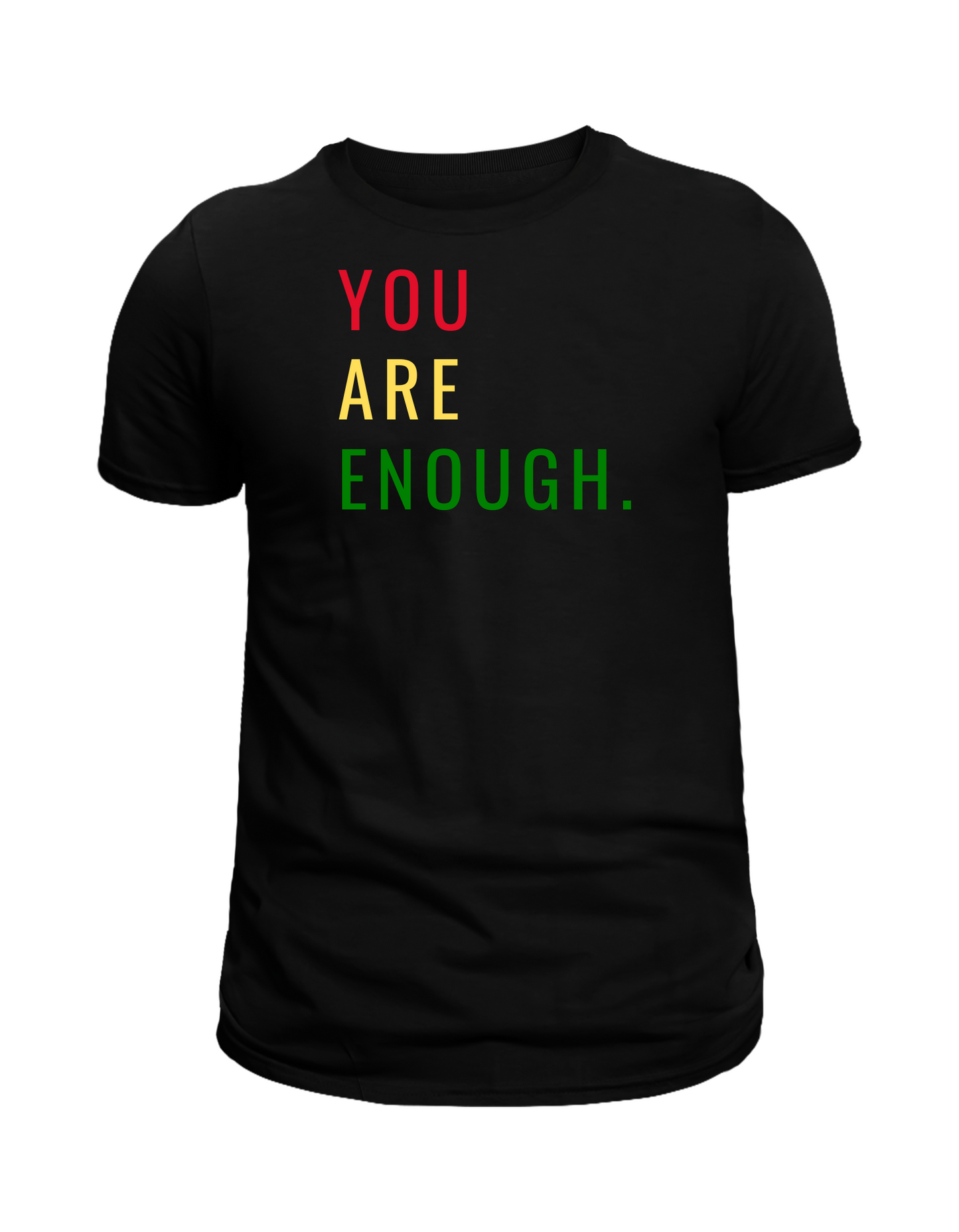 YOU ARE ENOUGH – 365 Black History Collection Tee