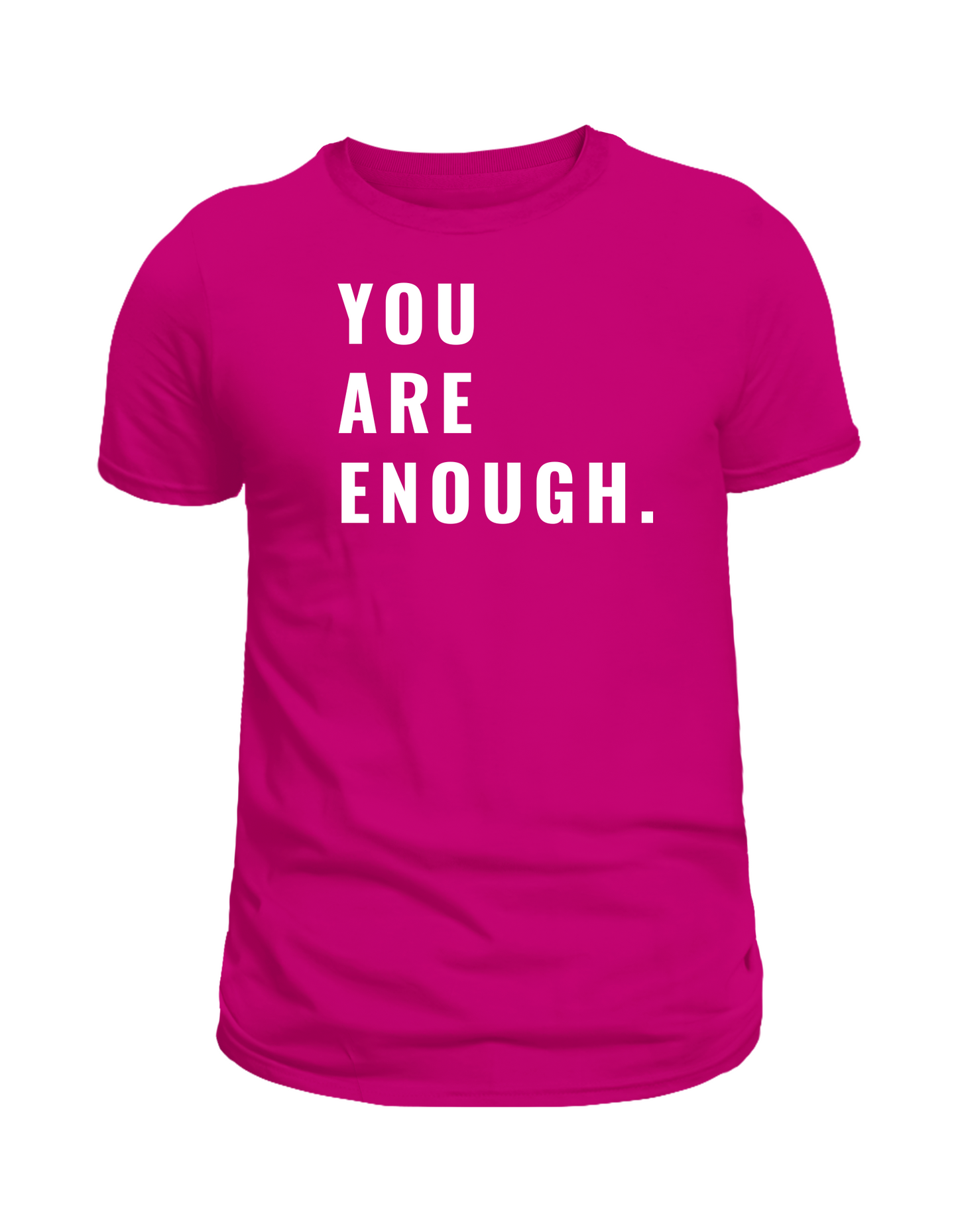 YOU ARE ENOUGH – Everyday Empowerment Tee