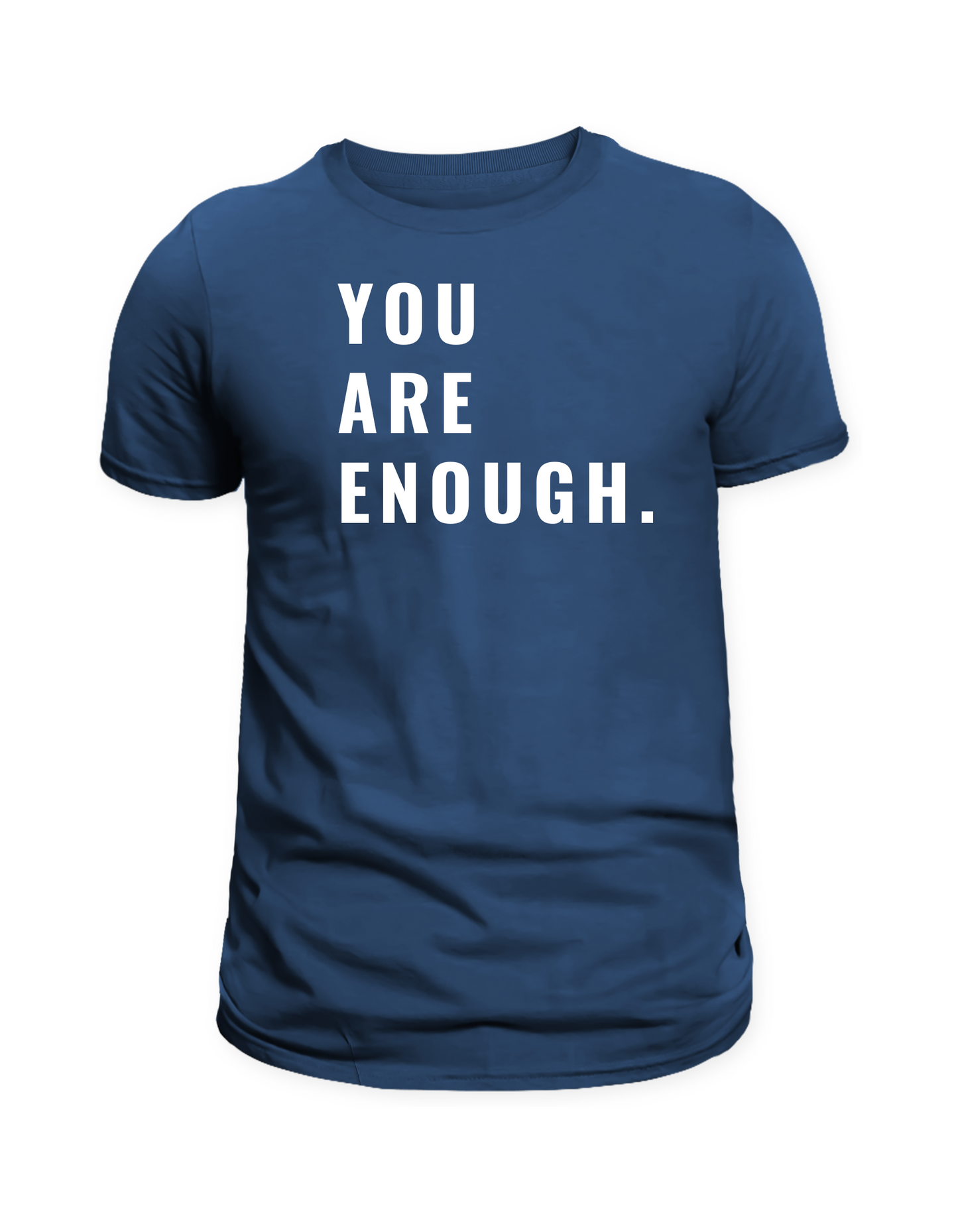 YOU ARE ENOUGH – Everyday Empowerment Tee