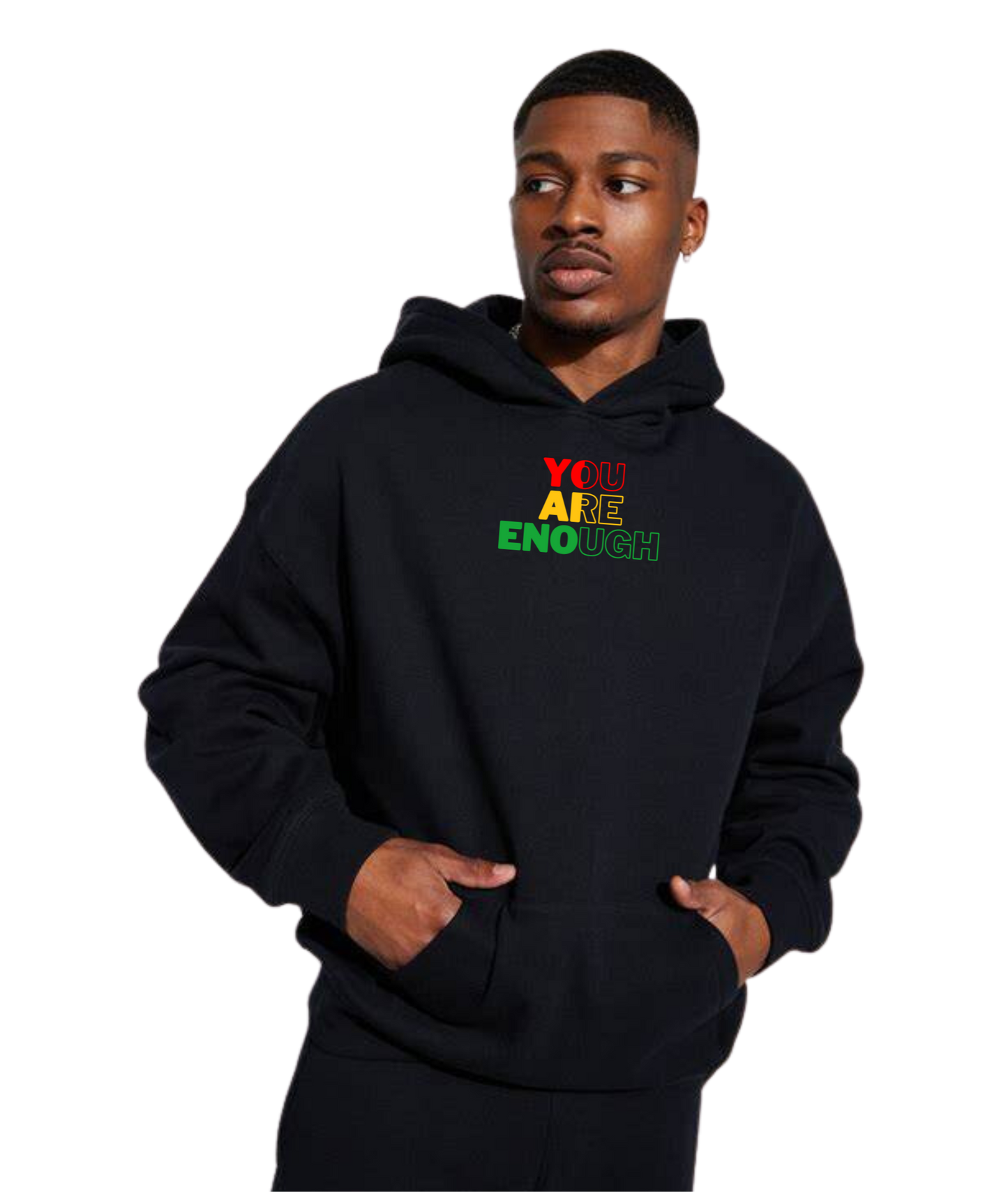 YOU ARE ENOUGH Hoodie - Special Black History Edition