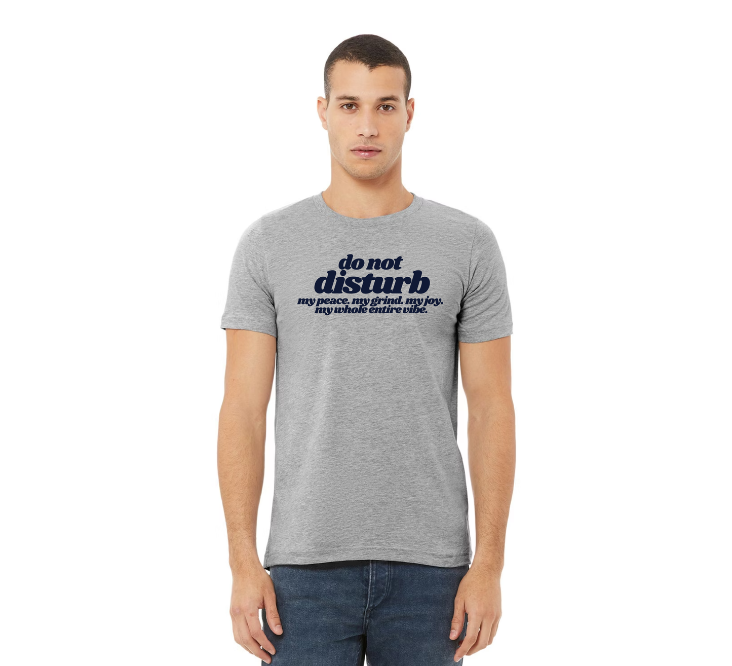 Do Not Disturb Tee – My Peace. My Grind. My Joy.