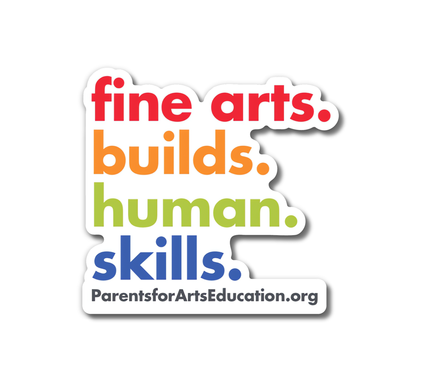 PAETX “Fine Arts Builds Human Skills” Die‑Cut Sticker