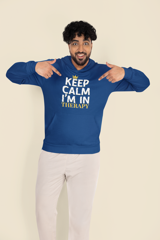 Keep Calm I’m in Therapy Hoodie